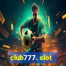 club777. slot