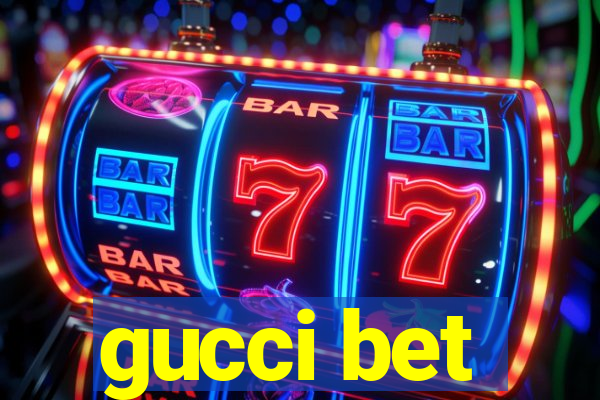 gucci bet