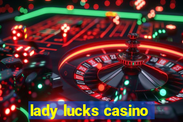 lady lucks casino