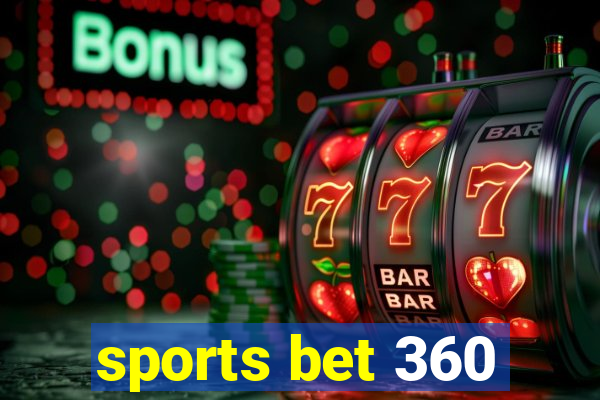 sports bet 360