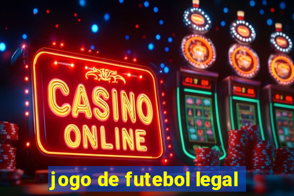 jogo de futebol legal