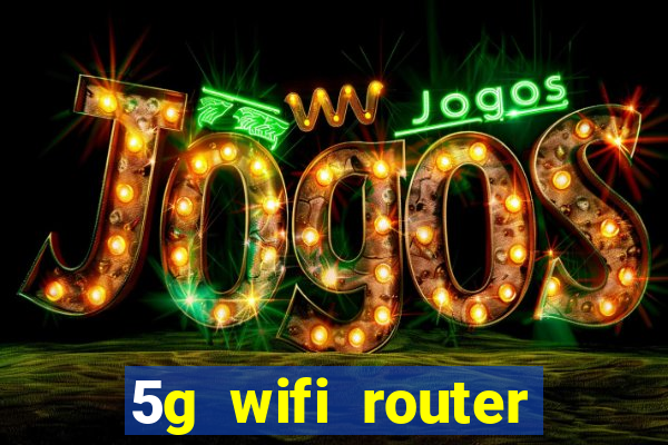 5g wifi router with sim card slot