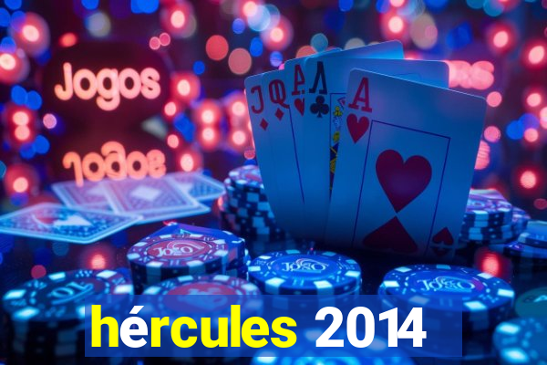 hércules 2014