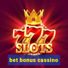 bet bonus cassino