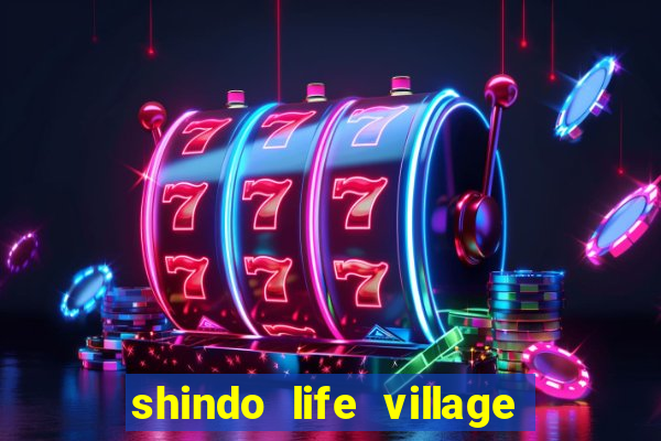 shindo life village blaze private server codes