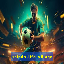 shindo life village blaze private server codes