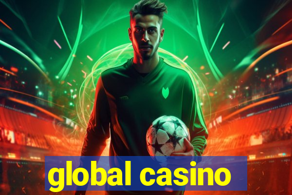 global casino