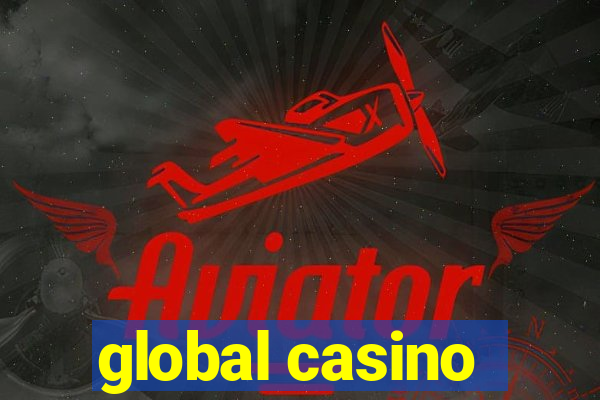 global casino