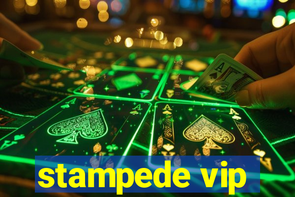 stampede vip