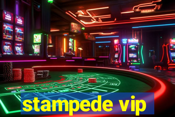 stampede vip