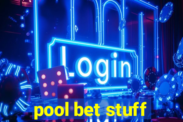 pool bet stuff