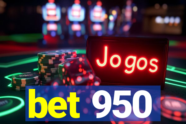 bet 950