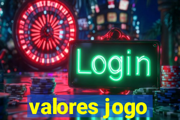 valores jogo