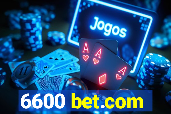 6600 bet.com