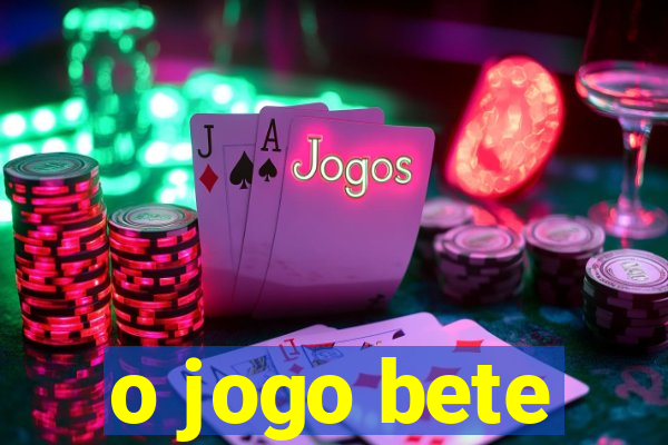 o jogo bete