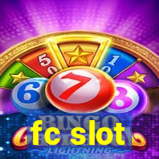 fc slot