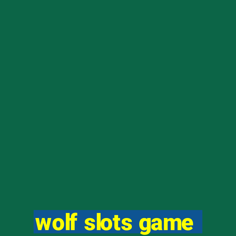 wolf slots game