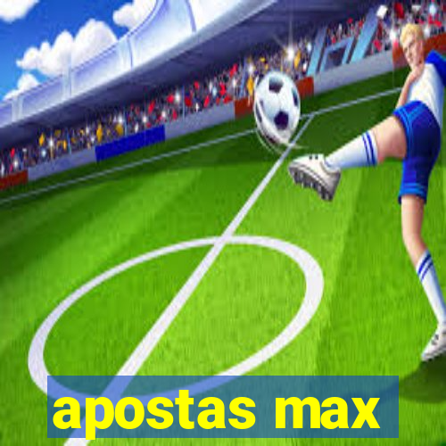 apostas max