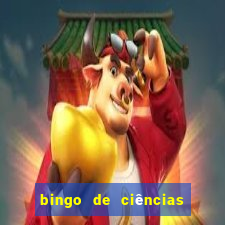 bingo de ciências 6 ano