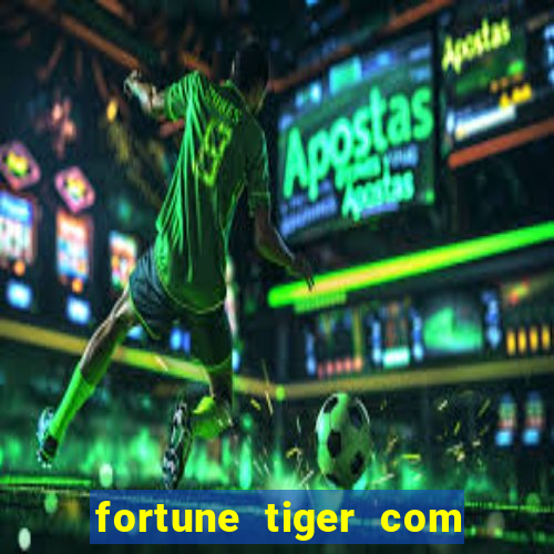 fortune tiger com bonus de cadastro