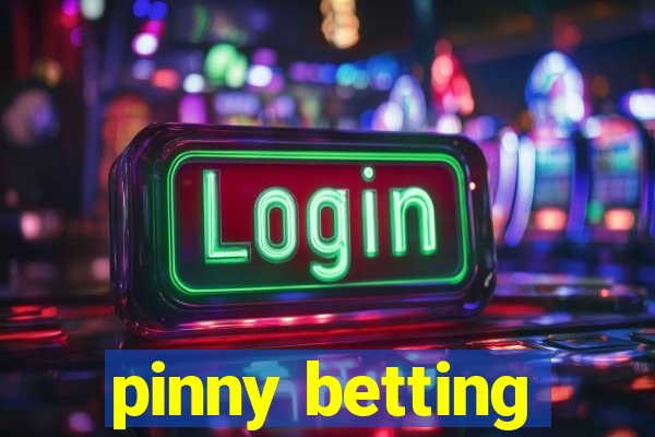 pinny betting