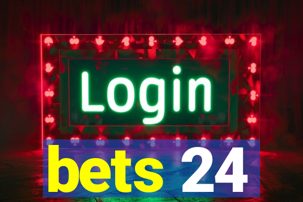 bets 24