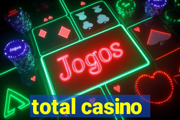 total casino