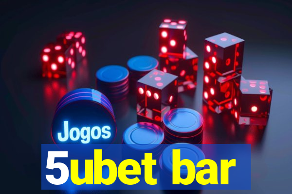 5ubet bar