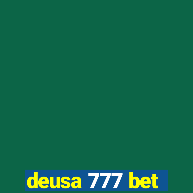 deusa 777 bet