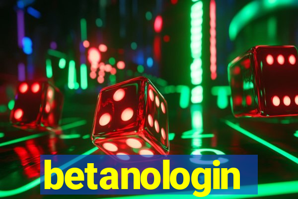 betanologin