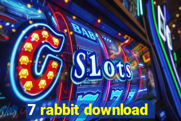 7 rabbit download