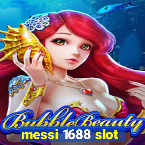 messi 1688 slot