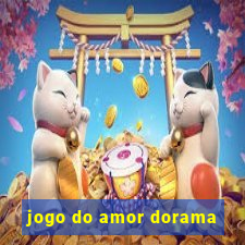 jogo do amor dorama