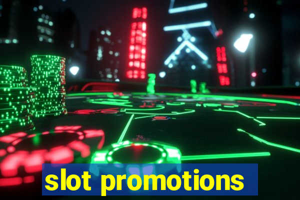 slot promotions