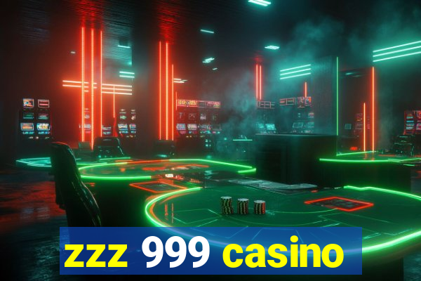 zzz 999 casino