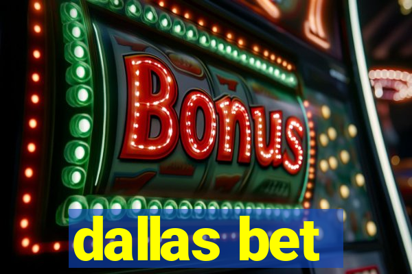 dallas bet