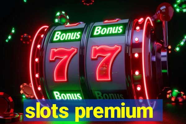 slots premium