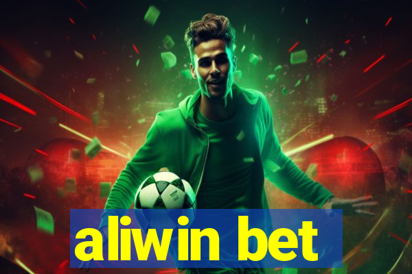 aliwin bet