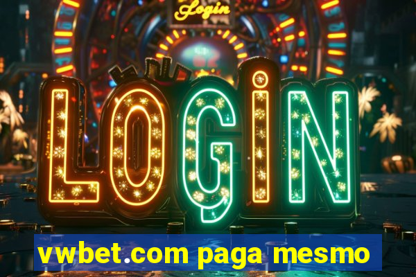 vwbet.com paga mesmo