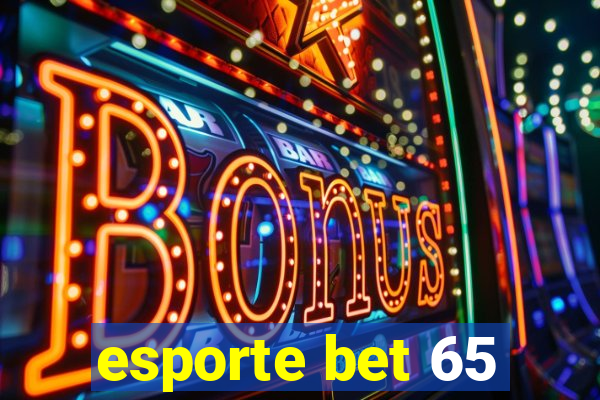 esporte bet 65