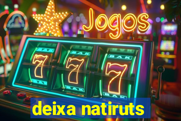 deixa natiruts