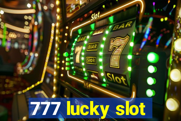 777 lucky slot