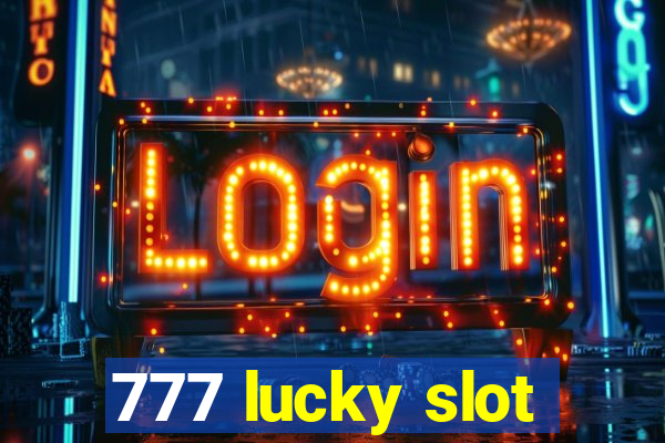 777 lucky slot