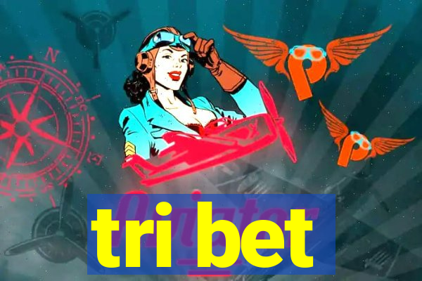 tri bet