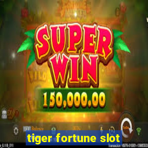 tiger fortune slot