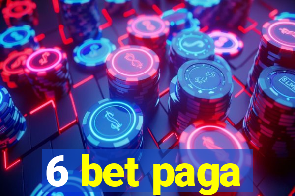 6 bet paga