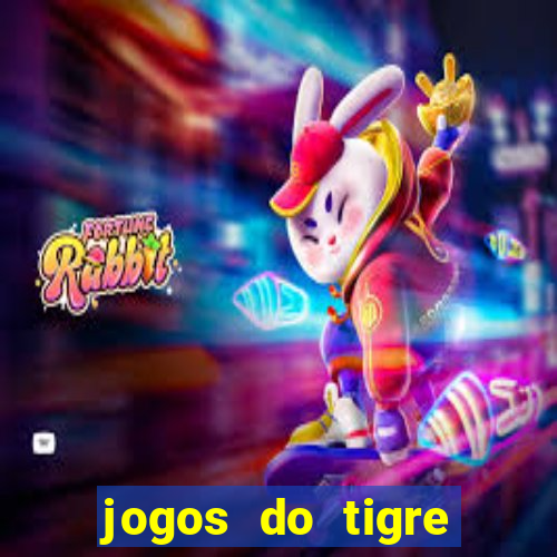 jogos do tigre para ganhar dinheiro