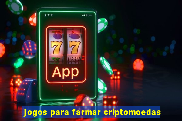 jogos para farmar criptomoedas