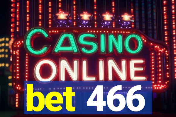 bet 466