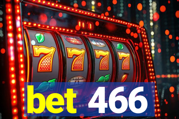 bet 466